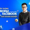 Khoá Học Xây dựng Facebook chuyên nghiệp cho Chủ Doanh Nghiệp